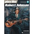 Hal Leonard Play Like Robert Johnson
